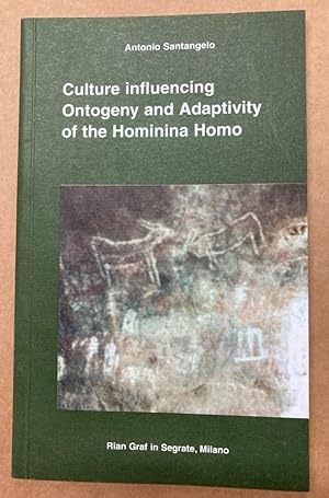 Culture Influencing Ontogeny and Adaptivity of the Hominina Homo.