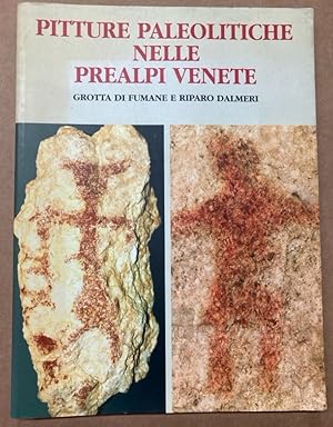 Image du vendeur pour Pitture Paleolitiche nelle Prealpi Venete. Grotta di Fumane e Riparo Dalmeri. mis en vente par Plurabelle Books Ltd