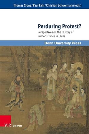 Bild des Verkufers fr Perduring Protest? : Perspectives on the History of Remonstrance in China zum Verkauf von AHA-BUCH GmbH