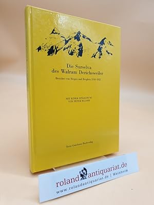 Die Surselva des Walram Derichsweiler. Berichte von Bergen und Berglern 1910-1922.