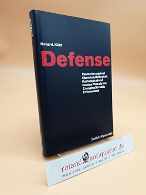 Seller image for Defense: Protection against Chemical, Biological, Radiological and Nuclear Threats in a Changing Security Environment for sale by Roland Antiquariat UG haftungsbeschrnkt