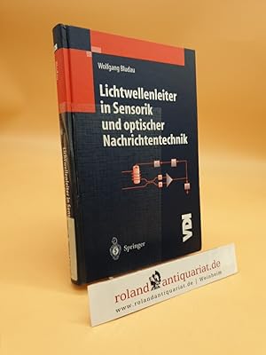 Imagen del vendedor de Lichtwellenleiter in Sensorik und optischer Nachrichtentechnik a la venta por Roland Antiquariat UG haftungsbeschrnkt