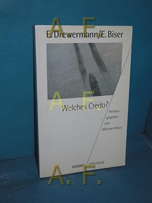Image du vendeur pour Welches Credo?. Eugen Drewermann , Eugen Biser. Hrsg. von Michael Albus / Herder-Spektrum , Bd. 4202 mis en vente par Antiquarische Fundgrube e.U.