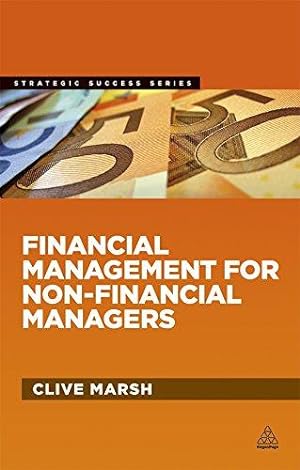 Bild des Verkufers fr Financial Management for Non-Financial Managers (Strategic Success) zum Verkauf von WeBuyBooks
