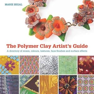 Bild des Verkufers fr The Polymer Clay Artist's Guide: A Directory of Mixes, Colours, Textures, Faux Finishes, and Surface Effects zum Verkauf von WeBuyBooks