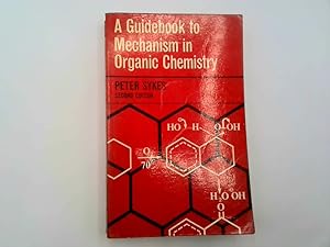 Imagen del vendedor de A Guidebook to Mechanism in Organic Chemistry a la venta por Goldstone Rare Books