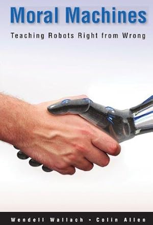 Seller image for Moral Machines : Teaching Robots Right from Wrong: Teaching Robots Right from Wrong for sale by WeBuyBooks