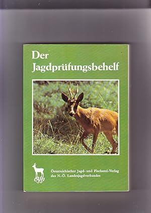 Seller image for Der Jagdprfungsbehelf fr Jungjger und Jagdaufseher sterreichischer Jagd- und Fischerei-Verlag des N.-. Landesjagdverbandes Wien for sale by Elops e.V. Offene Hnde