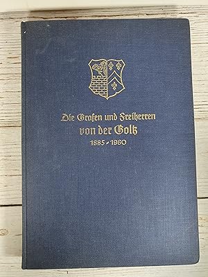 Nachrichten über die Familie der Grafen und Freiherren von der Goltz 1885 - 1960. Eine Fortsetzun...
