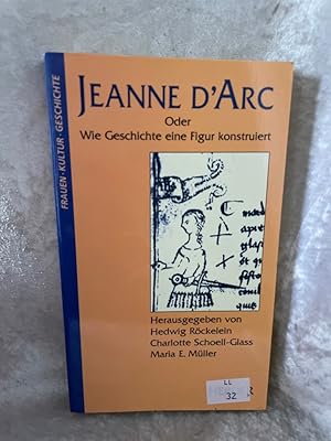 Bild des Verkufers fr Jeanne d'Arc oder Wie Geschichte eine Figur konstruiert Oder Wie Geschichte eine Figur konstruiert zum Verkauf von Antiquariat Jochen Mohr -Books and Mohr-