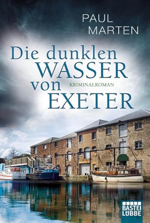 Seller image for Die dunklen Wasser von Exeter : Kriminalroman Paul Marten for sale by Bcher bei den 7 Bergen