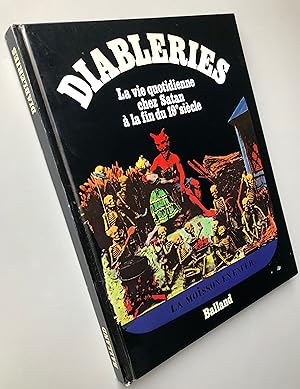 Diableries : La vie quotidienne chez Satan à la fin du 19e siècle