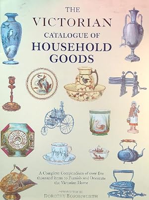 Seller image for The Victorian catalogue of household goods for sale by Miliardi di Parole
