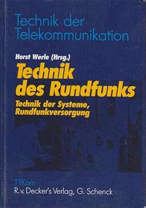 Seller image for Technik des Rundfunks, Technik der Systeme, Rundfunkversorgung hrsg. von Horst Werle. Unter Mitarb. von Hans Brkle . for sale by Bcher bei den 7 Bergen