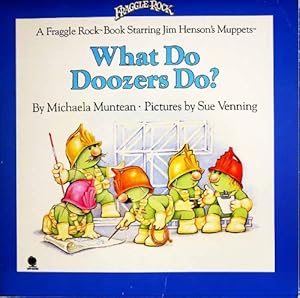 Seller image for What Do Doozers Do? for sale by WeBuyBooks 2