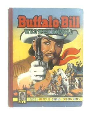 Bild des Verkufers fr Buffalo Bill Wild West Annual (Number 5) zum Verkauf von World of Rare Books