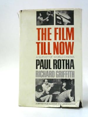 Seller image for The Film Till Now: A survey Of World Cinema for sale by World of Rare Books