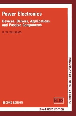 Seller image for Power Electronics: Devices, Drivers, Applications and Passive Components for sale by WeBuyBooks