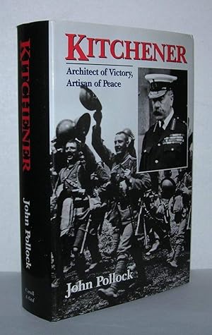 Immagine del venditore per Kitchener: Architect of Victory, Artisan of Peace venduto da Redux Books