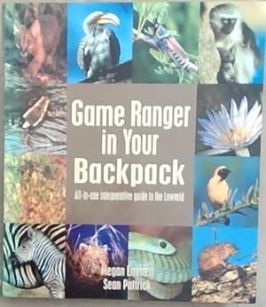 Image du vendeur pour Game Ranger in Your Backpack: All-in-One Interpretative Guide to the Lowveld mis en vente par Chapter 1