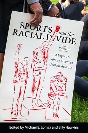 Seller image for Sports and the Racial Divide, Volume II: A Legacy of African American Athletic Activism: 2 [Paperback ] for sale by booksXpress