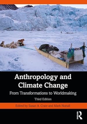 Image du vendeur pour Anthropology and Climate Change: From Transformations to Worldmaking [Paperback ] mis en vente par booksXpress