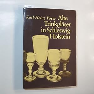 Bild des Verkufers fr Alte Trinkglser in Schleswig-Holstein zum Verkauf von Gebrauchtbcherlogistik  H.J. Lauterbach