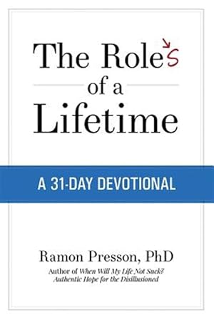 Bild des Verkufers fr The Roles of a Lifetime: A 31-Day Devotional zum Verkauf von GreatBookPrices