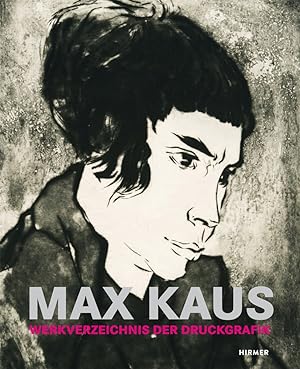 Seller image for Max Kaus. Werkverzeichnis der Druckgrafik. for sale by artbook-service