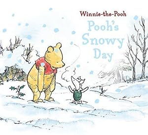 Image du vendeur pour Winnie-the-Pooh: Pooh's Snowy Day: The Perfect Illustrated Christmas Gift for Young Fans mis en vente par WeBuyBooks