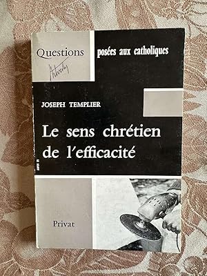 Seller image for Le sens chrtien de l'efficacit for sale by Dmons et Merveilles