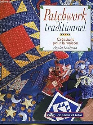 Patchwork traditionnel: Créations pour la maison