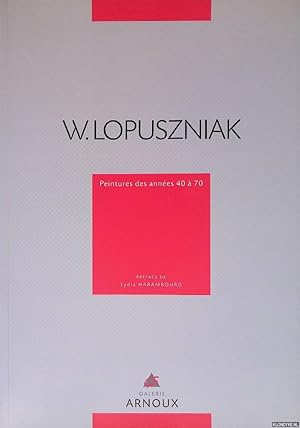 Seller image for W. Lopuszniak: peintures des annes 40  70 for sale by Klondyke