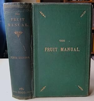Seller image for The Fruit Manual : A Guide to the fruits and fruit Trees of Great Britain for sale by Mike Park Ltd