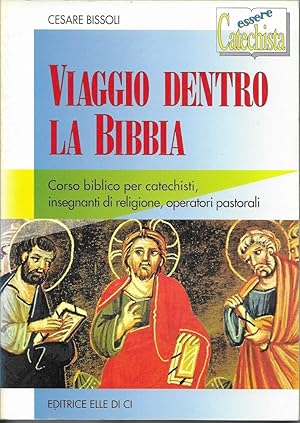 Imagen del vendedor de Viaggio dentro la Bibbia. Corso biblico per catechisti, insegnanti di religione, operatori pastorali a la venta por MULTI BOOK