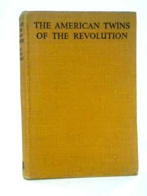 Bild des Verkufers fr The American Twins Of The Revolution zum Verkauf von World of Rare Books