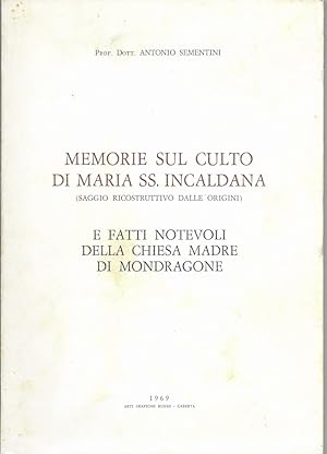 Seller image for MEMORIE SUL CULTO DI MARIA SS. INCALDANA for sale by MULTI BOOK