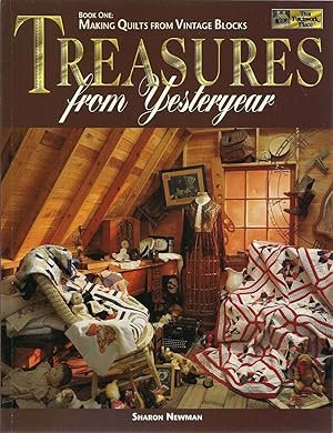 Treasures from Yesteryear Book 1: Making Quilts from Vintage Blocks (1) (Making Quilts from Vinta...