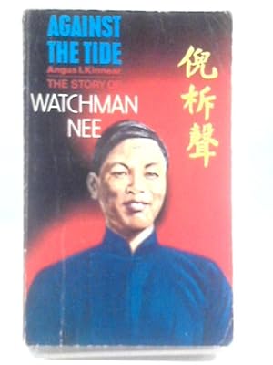 Seller image for Against the Tide: Story of Watchman Nee for sale by World of Rare Books