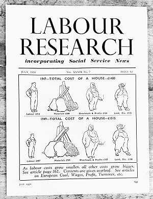 Seller image for Labour Research July 1950 / Wages Policy Today / The Coal Situation In Europe/ E.C.E. and East-West Trade / Profits and National Income/ Profit Margins: a comment / Birch v. N.U.R. / Nigerian Disorders / Social Service - Why Housing Costs Are High / Health In Scotland / Evacuation Plans for sale by Shore Books