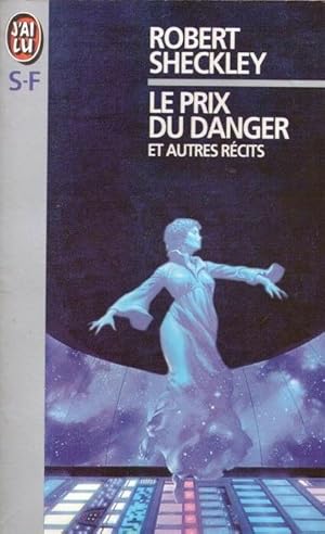 Le Prix du danger : Et autres récits