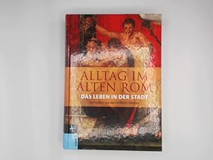 Alltag im Alten Rom : das Leben in der Stadt ; ein Lexikon.