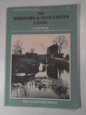 Imagen del vendedor de The Hereford and Gloucester Canal: with a contribution on the Gloucester-Ledbury Railway by John Norris (Oakwood Canal Histories) a la venta por Cotswold Internet Books