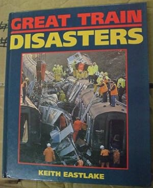 Seller image for GREAT TRAIN DISASTERS for sale by WeBuyBooks