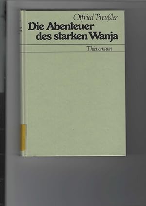 Die Abenteuer des starken Wanja. Mit Zeichnungen von Herbert Holzing.