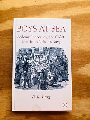 Imagen del vendedor de Boys At Sea: Sodomy, Indecency, and Courts Martial in Nelson's Navy a la venta por Cream Petal Goods