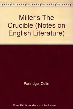 Bild des Verkufers fr Miller's "The Crucible" (Notes on English Literature) zum Verkauf von WeBuyBooks