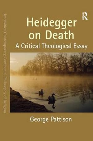 Bild des Verkufers fr Heidegger on Death : A Critical Theological Essay zum Verkauf von AHA-BUCH GmbH