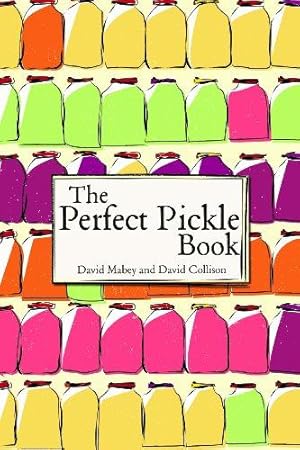 Bild des Verkufers fr The Perfect Pickle Book zum Verkauf von WeBuyBooks