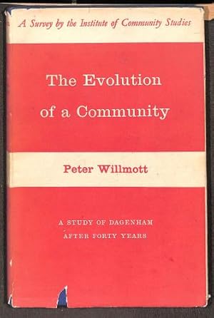 Bild des Verkufers fr The Evolution of a Community - a Study of Dagenham after Forty Years zum Verkauf von WeBuyBooks